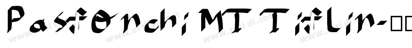 Pastonchi MT Titlin字体转换